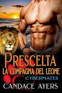 Candace Ayers - Cybermate Vol. 5. Prescelta. La compagna del leone (2023)