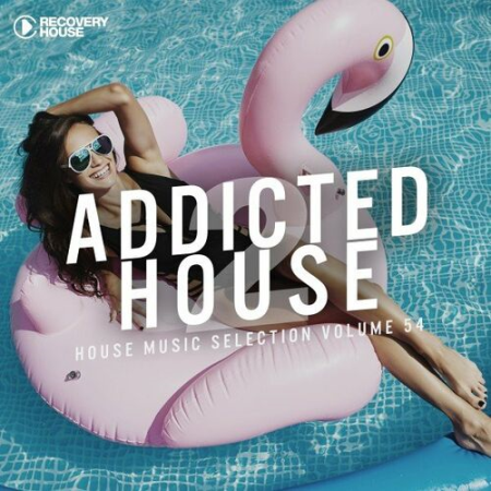 VA - Addicted 2 House Vol.54 (2022)