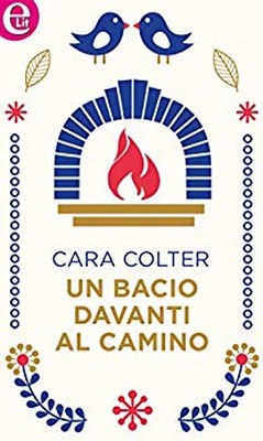 Cara Colter - Un bacio davanti al camino (2018)