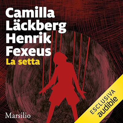 Camilla Läckberg - La setta꞉ La trilogia del mentalista 2 (2024) (mp3 - 128 kbps)