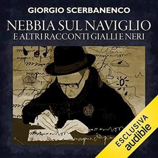 Giorgio Scerbanenco - Nebbia sul naviglio (2018) .mp3 - 64 kbps