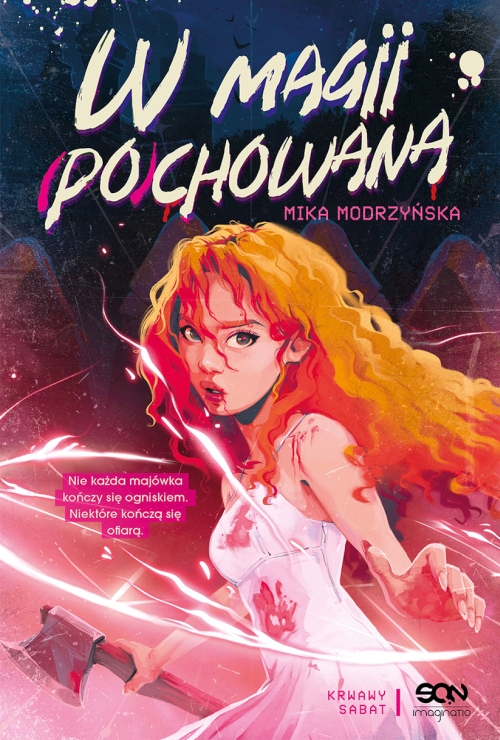 Mika Modrzyńska - Cykl: Krwawy sabat (tom 1) W magii (po)chowana