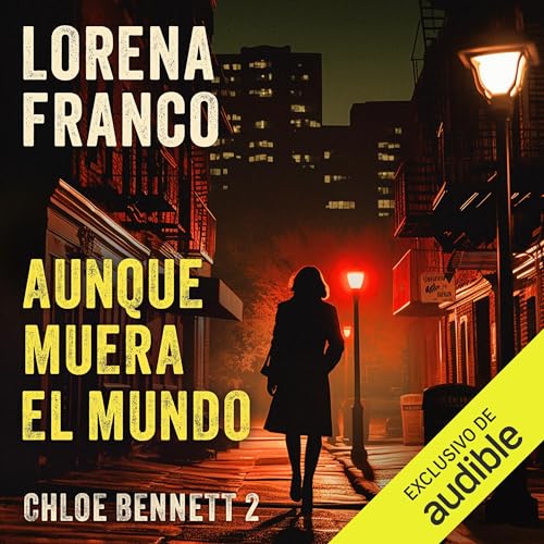 Aunque muera el mundo - Aunque muera el mundo - Lorena Franco - Narración multidoblaje
