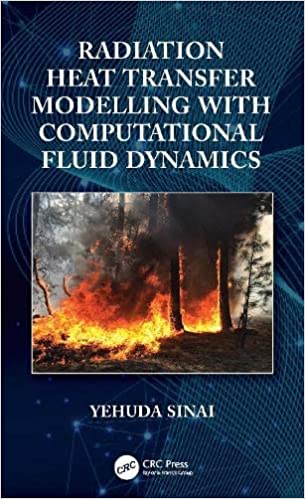 Radiation Heat Transfer Modelling With Computational Fluid Dynamics (PDF) Radiation Heat Transfer Modelling With Computational Fluid Dynamics (PDF)