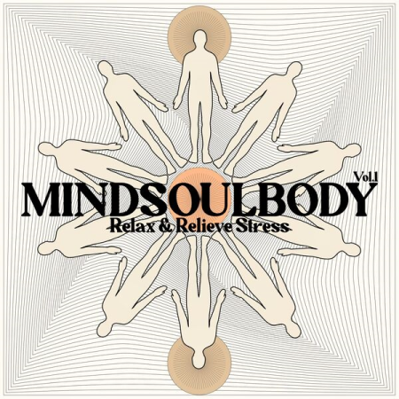 VA - Mindsoulbody Relax & Relieve Stress Vol 1 (2022)