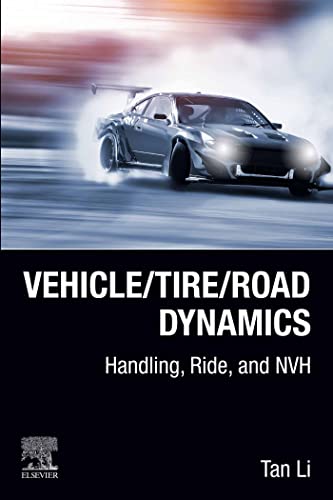 Vehicle/Tire/Road Dynamics: Handling, Ride, and NVH