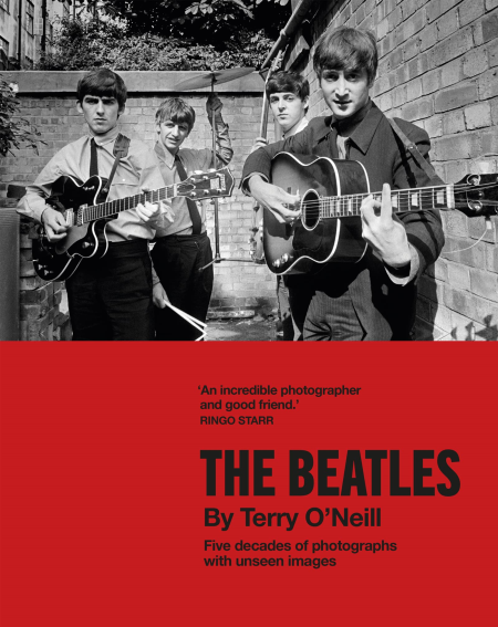The Beatles by Terry O'Neill: Five Decades of Photographs, with Unseen Images