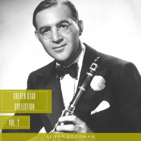 Benny Goodman - Golden Star Collection Vol 2 (2021)