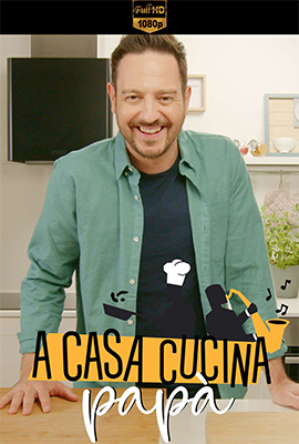 A Casa Cucina Papà - Stagione 1/2 (2021/2023) [Completa] WEB-DL 1080p E-AC3 ITA