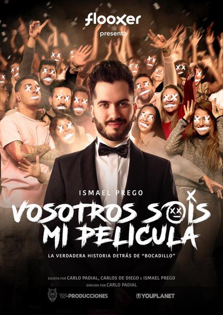 “VOSOTROS SOIS MI PELÍCULA”, PROTAGONIZADA POR ISMAEL PREGO (WISMICHU), ESTRENO EL 31 DE MARZO