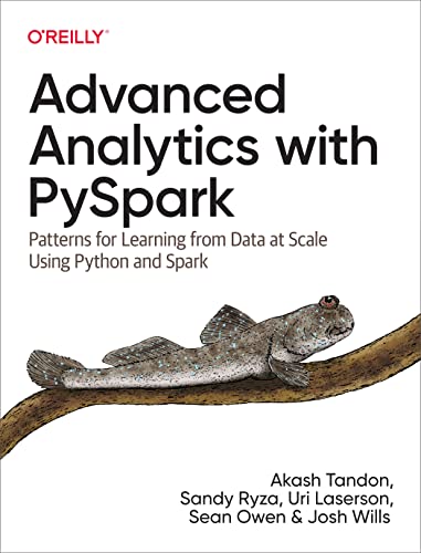 Advanced Analytics with PySpark: Patterns for Learning from Data at Scale Using Python and Spark (True EPUB, MOBI)