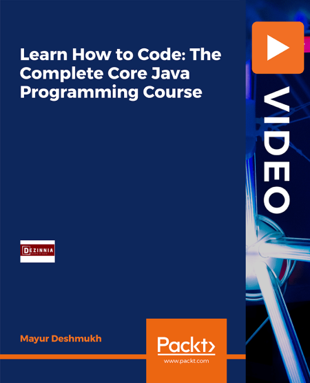 Learn How to Code: The Complete Core Java Programming Course