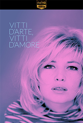 Vitti d'arte, Vitti d'amore (2021) .mkv DLMux 1080p E-AC3+AC3 ITA SUBS