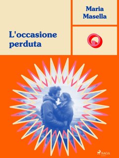 Maria Masella - L'occasione perduta (2024)