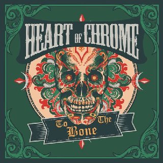 Heart Of Chrome - To the Bone (2019).mp3 - 320 Kbps