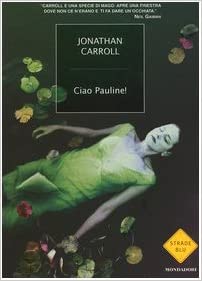 Jonathan Carroll - Ciao Pauline!