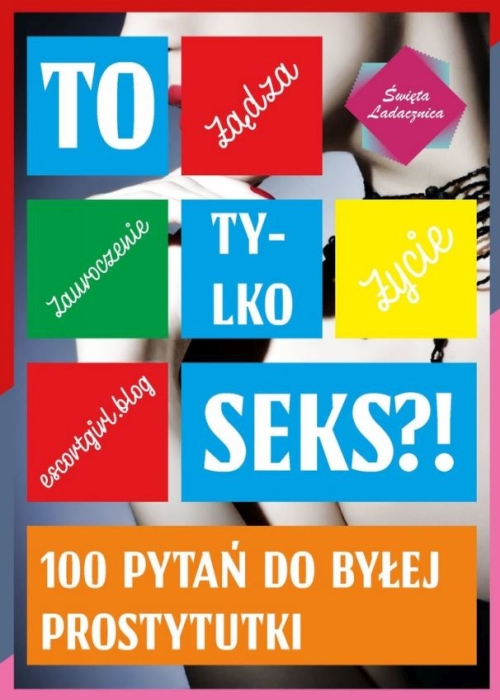 Święta Ladacznica - To tylko seks?! 