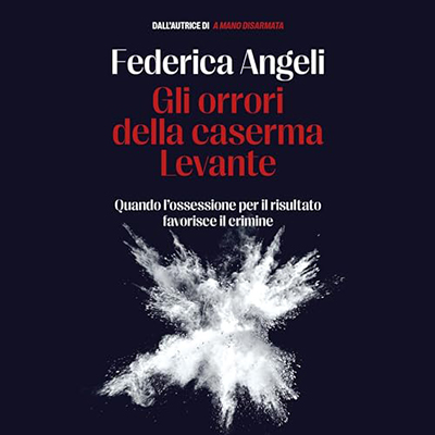 Federica Angeli - Gli orrori della caserma Levante (2024) (mp3 - 128 kbps)