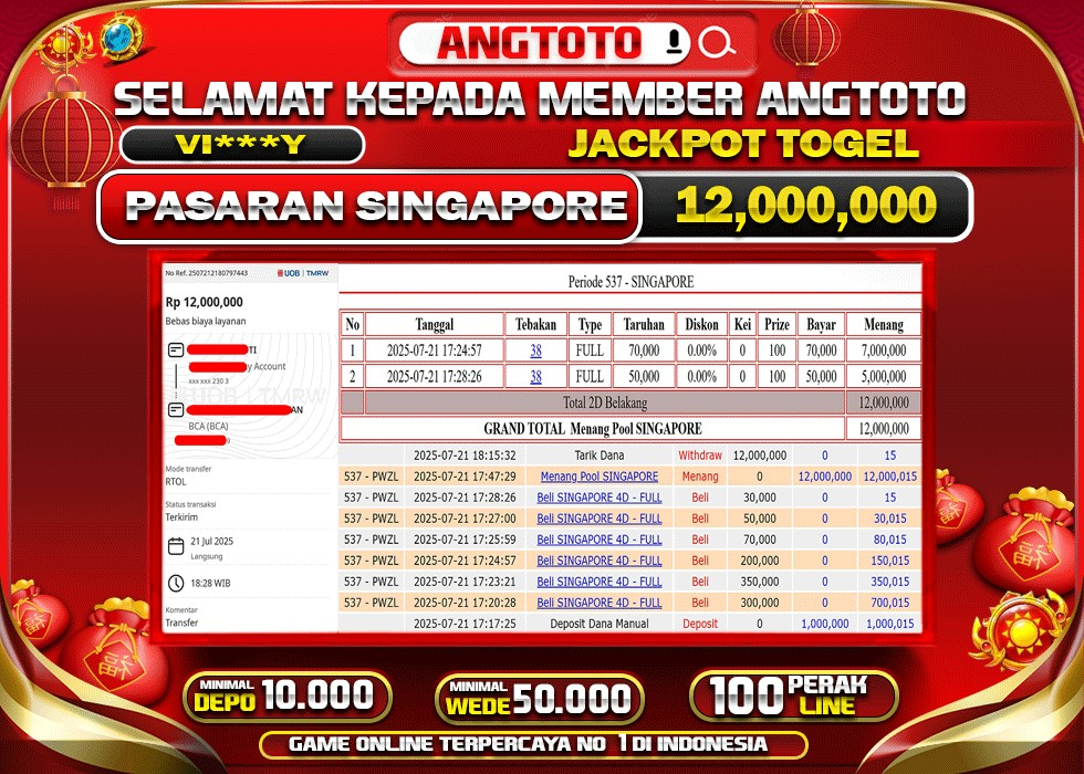 BUKTI PELUNASAN 21 JULY 2025 MENANG DI PASARAN SINGAPORE TOTAL WD 12 JUTA