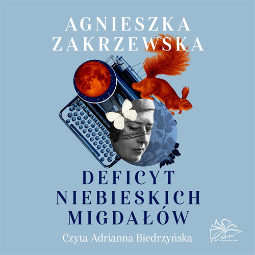 Agnieszka Zakrzewska - Deficyt niebieskich migdałów (2023)