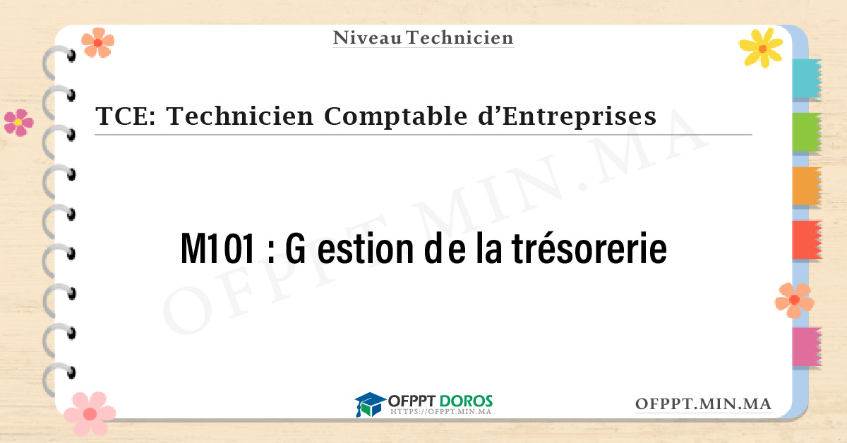 Sommaire détaillé du cours Gestion de la trésorerie M101 OFPPT - Structure du module