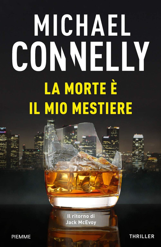 Michael Connelly - La morte è il mio mestiere (2020)