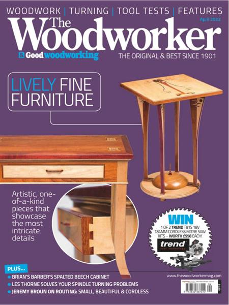 The Woodworker & Woodturner - April 2022