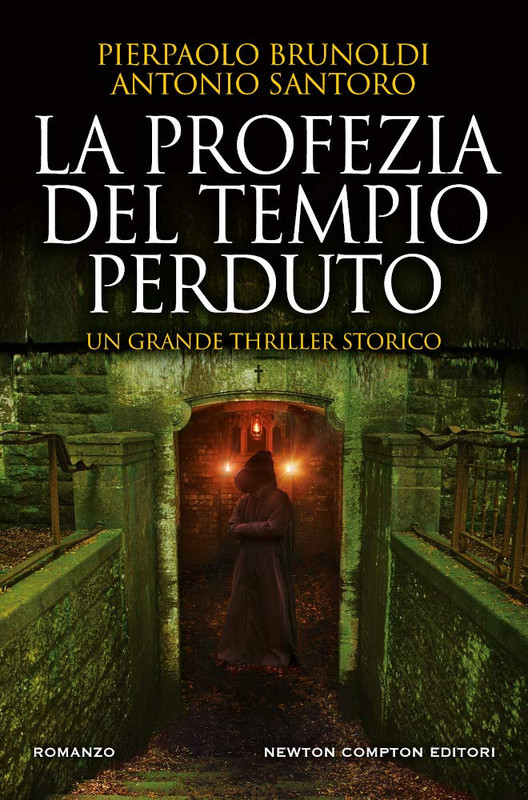 Pierpaolo Brunoldi, Antonio Santoro - La profezia del tempio perduto (2020)