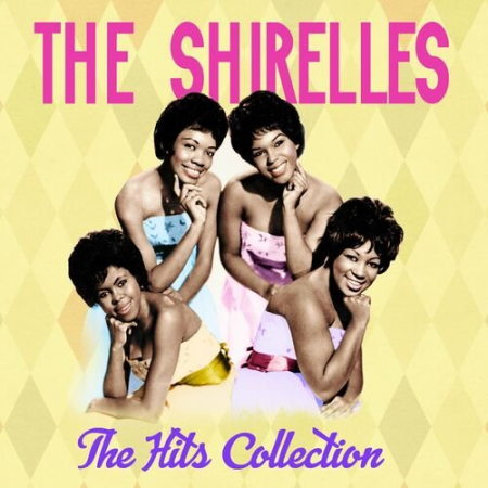 The Shirelles - The Hits Collection (Digitally Remastered) (2022)