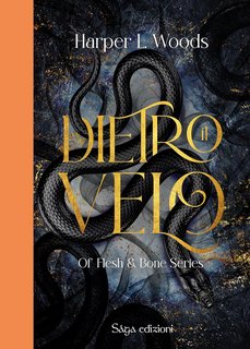Harper L. Woods - Of Flesh & Bone Vol. 1. Dietro il Velo (2023)