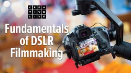 Fundamentals of DSLR Filmmaking