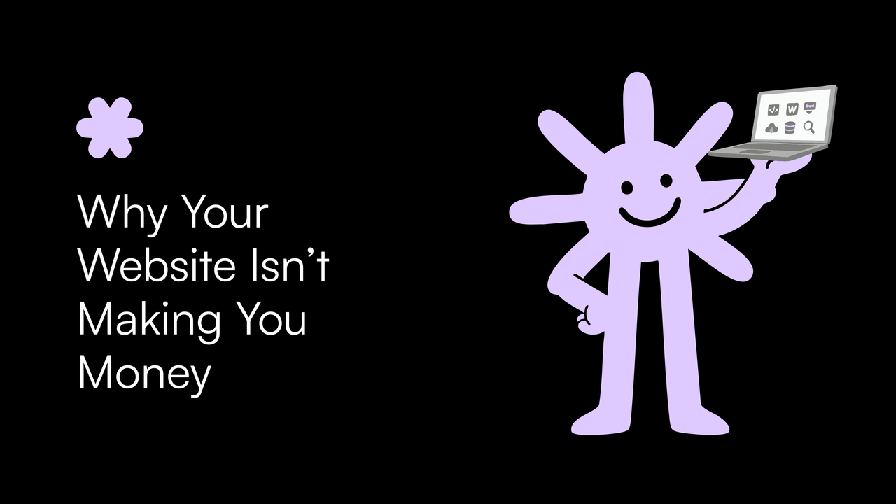Why Your Website Isn't Making You Money