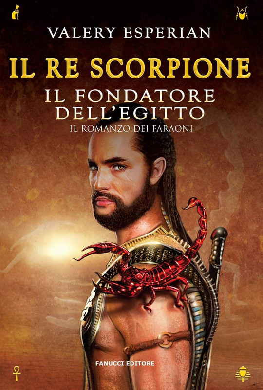 Valery Esperian - Il re scorpione. Il fondatore dell'Egitto (2019)
