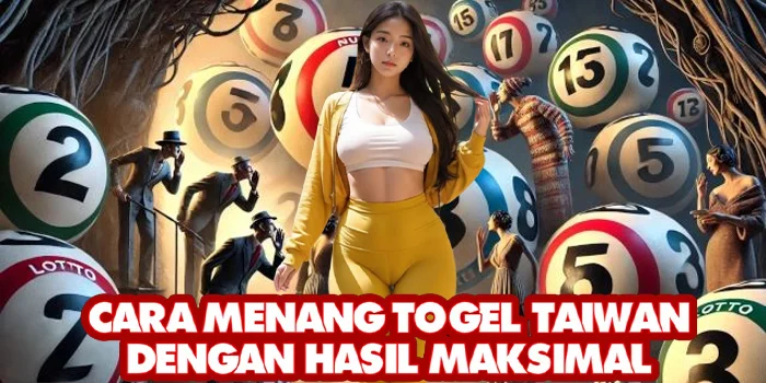 Cara Menang Togel Taiwan Dengan Hasil Maksimal