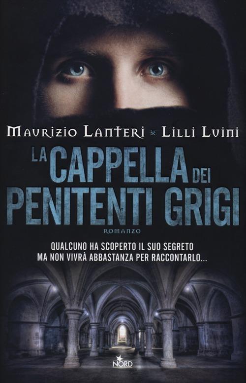Maurizio Lanteri, Lilli Luini - La cappella dei penitenti grigi (2013)