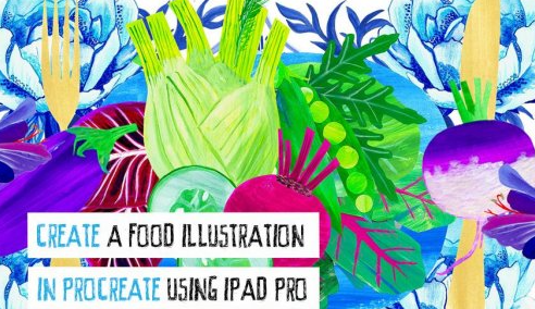Skillshare - Create a Food Illustration in Procreate for iPad Pro