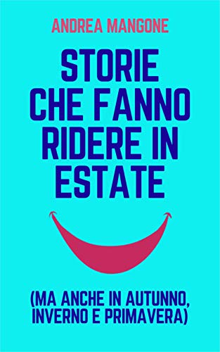 Andrea Mangone – Storie che fanno  ridere in estate (2020)
