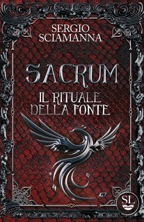 Sergio Sciamanna - Sacrum. Il rituale della fonte (2023)