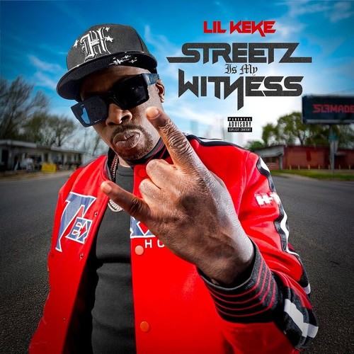 Lil-Keke-Streets-Is-My-Witness-2026.jpg