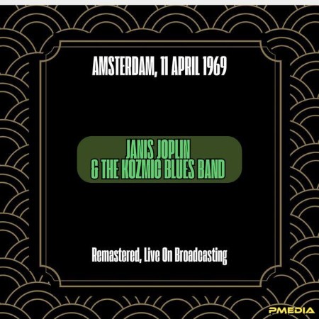 Janis Joplin - Amsterdam, 11 April (1969) (Remastered, Live On Broadcasting) (2024)
