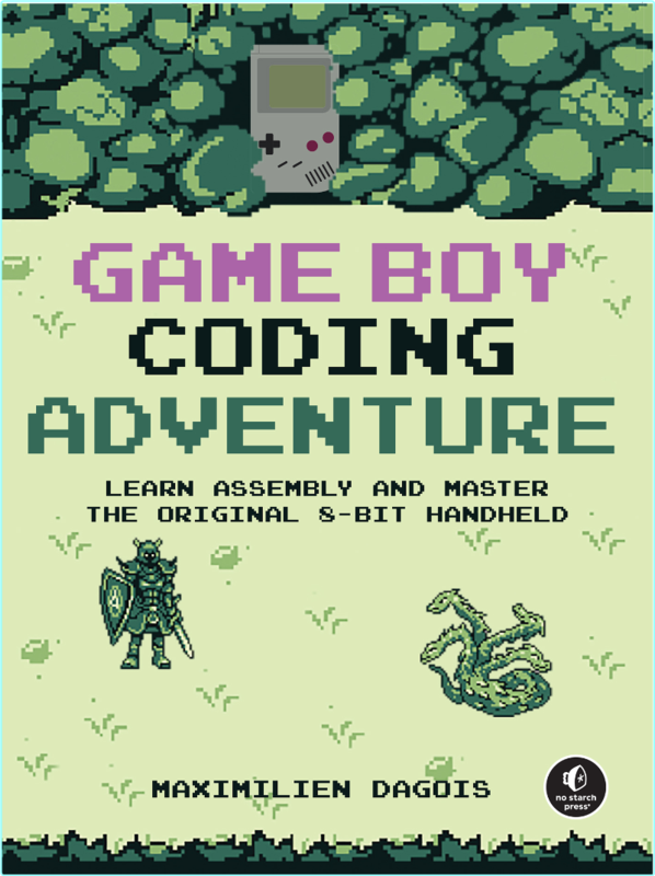 Game Boy Coding Adventure True EPUB (Maximilien Dagois)