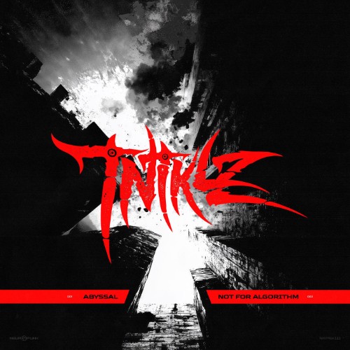 TNTKLZ - Abyssal, Not For Algorithm (2026)