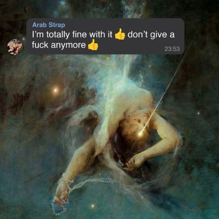 Arab Strap - I'm Totally Fine With It Don't Give A Fuck Anymore (2024)