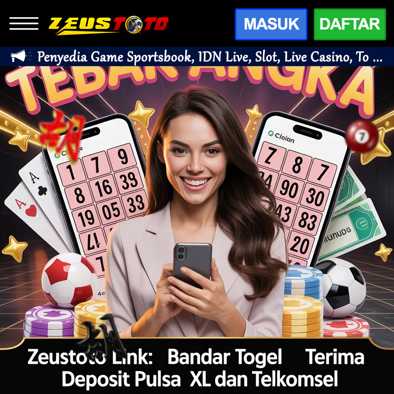 ZEUSTOTO LINK: Bandar Togel Terima Deposit Pulsa XL dan Telkomsel Tanpa Ribet image 1