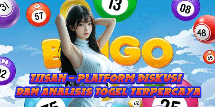 TIISAN – Komunitas Togel Online Dengan Insight Terbaik