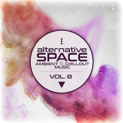 VA - Alternative Space: Ambient & Chillout Music Vol. 8 (2019)