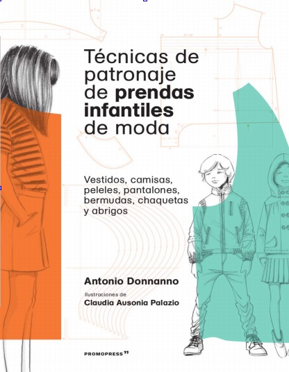Técnicas de patronaje de prendas infantiles de moda - Antonio Donnanno (PDF) [VS]