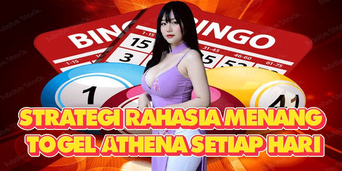 Strategi Rahasia Menang Togel Athena Setiap Hari