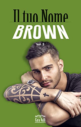 Cara Valli - Il tuo nome 3. Brown (2022)