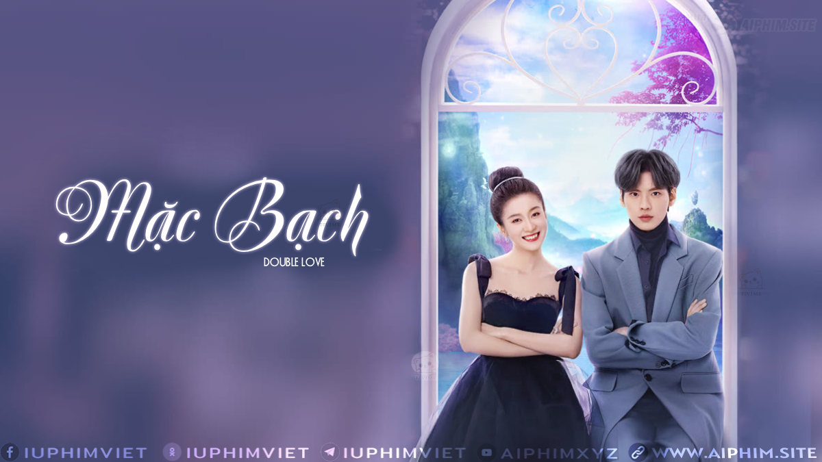 Mặc Bạch - Double Love (2022)